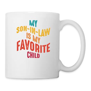 Mein Schwiegersohn ist mein Lieblingskind lustige Familie - Tasse - Weiß - Rechts