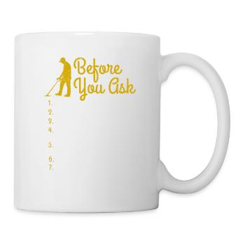 Before You Ask Funny Detectorist Treasure Hunt - Mug - white - Right