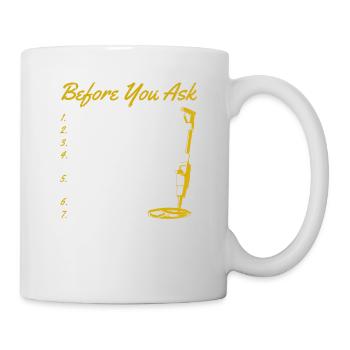 Avant de demander à Funny Detectorist Chasse au trésor - Mug blanc - blanc - Droite