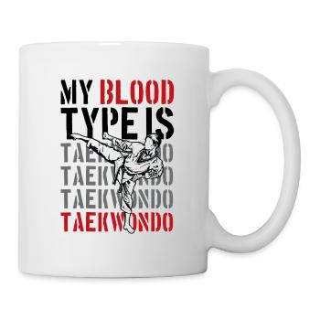 My Blood Type Is Taekwondo - Tasse - Weiß - Rechts