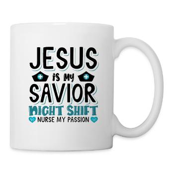 Jesus is my savior Night Shift Nurse - Tasse - Weiß - Rechts