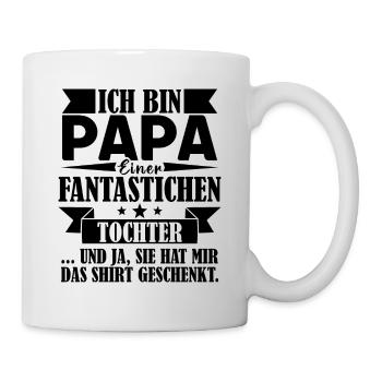 Ich bin Papa einer fantastischen Tochter Vater - Tasse - Weiß - Rechts
