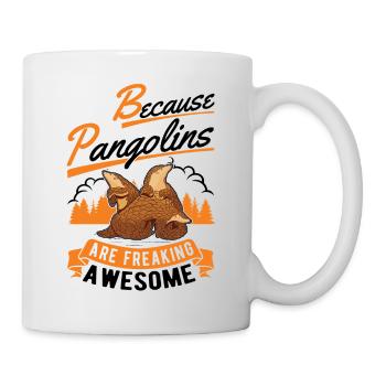 Because Pangolins are freaking awesome - Mug - white - Right