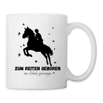Zum Reiten geboren - Tasse - Weiß - Rechts