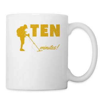 Ten more minutes of metal detection treasure hunt - Mug - white - Right