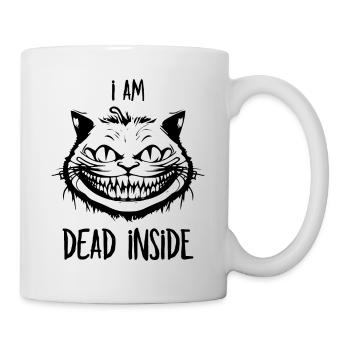 I'm Dead Inside - Grinsekatze für Katzenliebhaber - Tasse - Weiß - Rechts