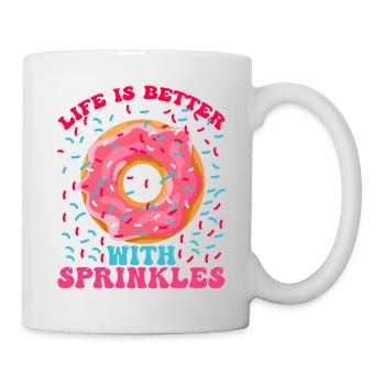 Life Is Better With Sprinkles 15 - Tasse - Weiß - Rechts