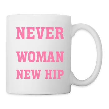 Never Underestimate A Woman With A New Hip 8 - Mug - white - Right