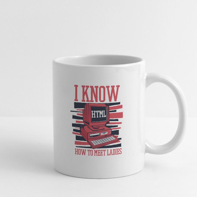 I Know Hot To Meet Ladies Developer Coder Tasse