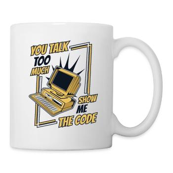 Tu parles trop Montrez-moi le développeur de code - Mug blanc - blanc - Droite