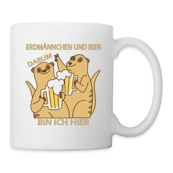 Erdmännchen und Bier darum bin ich hier - Tasse - Weiß - Rechts