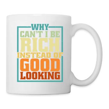 Pourquoi ne puis-je pas être riche au lieu d’être beau 5 - Mug blanc - blanc - Droite