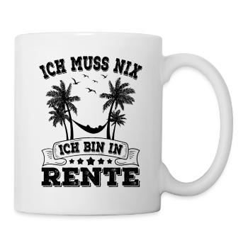 Ich Muss Nix Ich Bin In Rente Rentnerin Rentner - Tasse - Weiß - Rechts