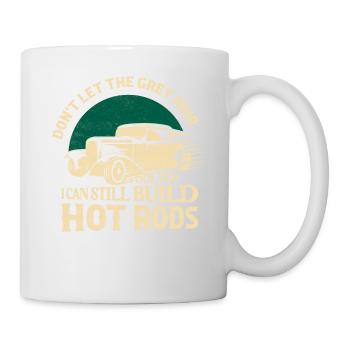 I Can Still Build Hot Rods Classic Retro Car - Mug - white - Right