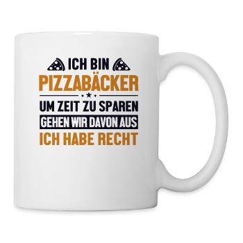 Pizzabäcker hat immer Recht Pizzaofen Pizza - Tasse - Weiß - Rechts