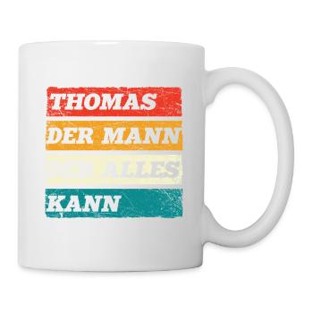 Thomas Der Mann Der Alles Kann Vorname Thomas - Tasse - Weiß - Rechts