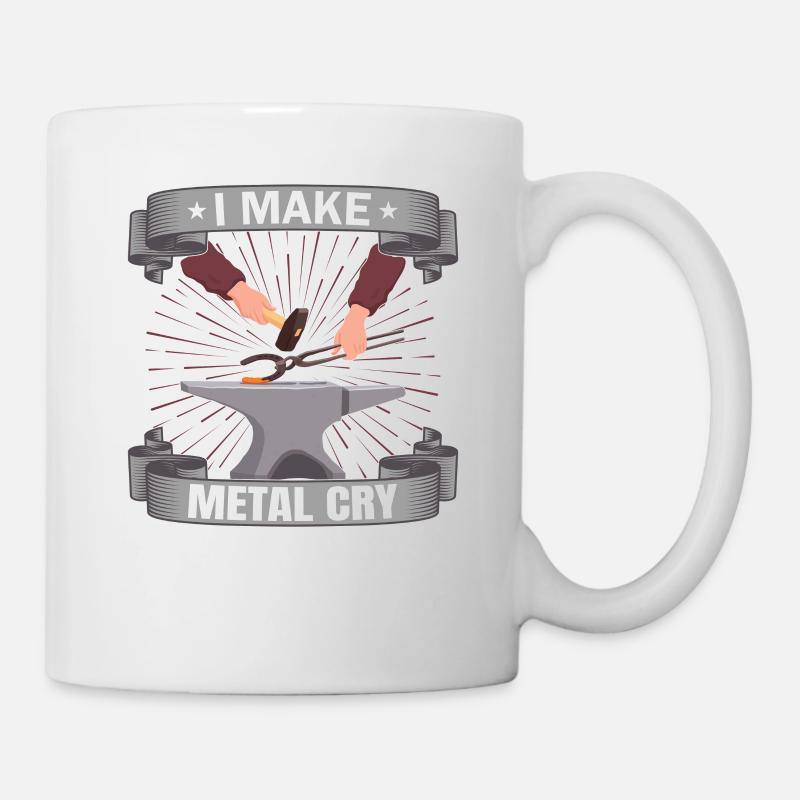 Metalsmith I Make Metal Cry Funny Blacksmith - Mug blanc - blanc