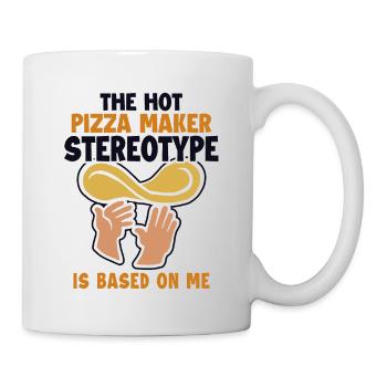 Pizza Maker Stereotype is Based On Me Pizza - Tasse - Weiß - Rechts