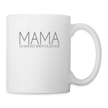 Mama Geschenk Spruch - Tasse - Weiß - Rechts