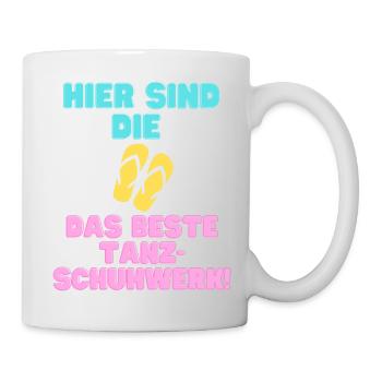 Hier sind die Flip-Flops das beste Tanzschuhwerk! - Tasse - Weiß - Rechts