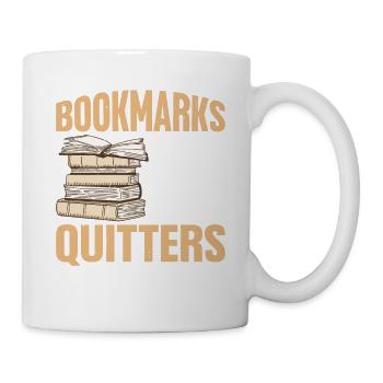 Bookmarks Are For Quitters - Mug - white - Right