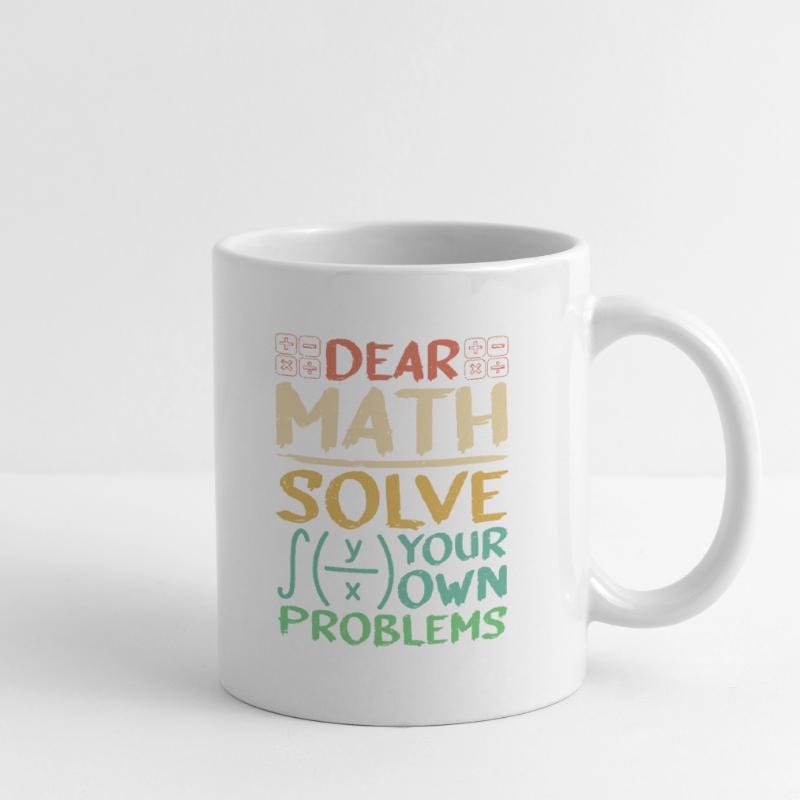 Dear Math, Solve Your Own Problems 3 Mug