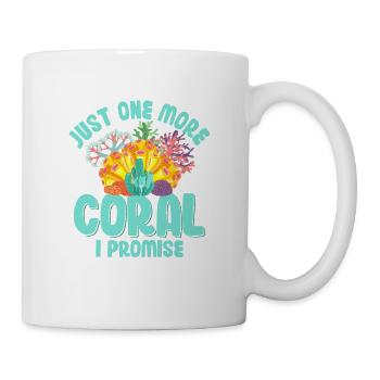 Just One More Coral I Promise Aquarium Owner Fish - Mug - white - Right