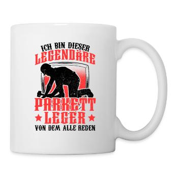 Legendärer Parkettleger Fußbodenleger - Tasse - Weiß - Rechts