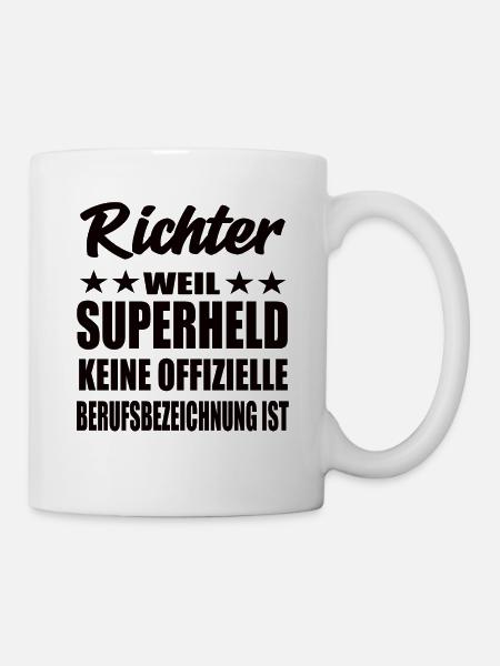 Richter Superheld Spruch - Tasse - Weiß