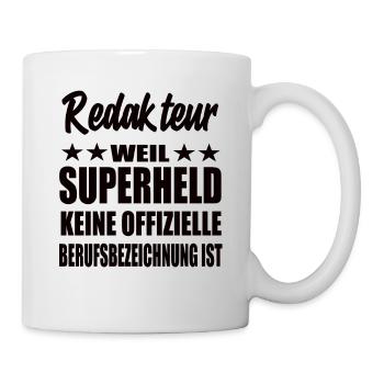 Redakteur Superheld Spruch - Tasse - Weiß - Rechts