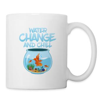 Water Change And Chill Fish Keeping Aquarium Owner - Mug - white - Right