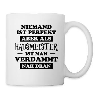 Hausmeister Lustiger Spruch Hausverwalter Geschenk - Tasse - Weiß - Rechts