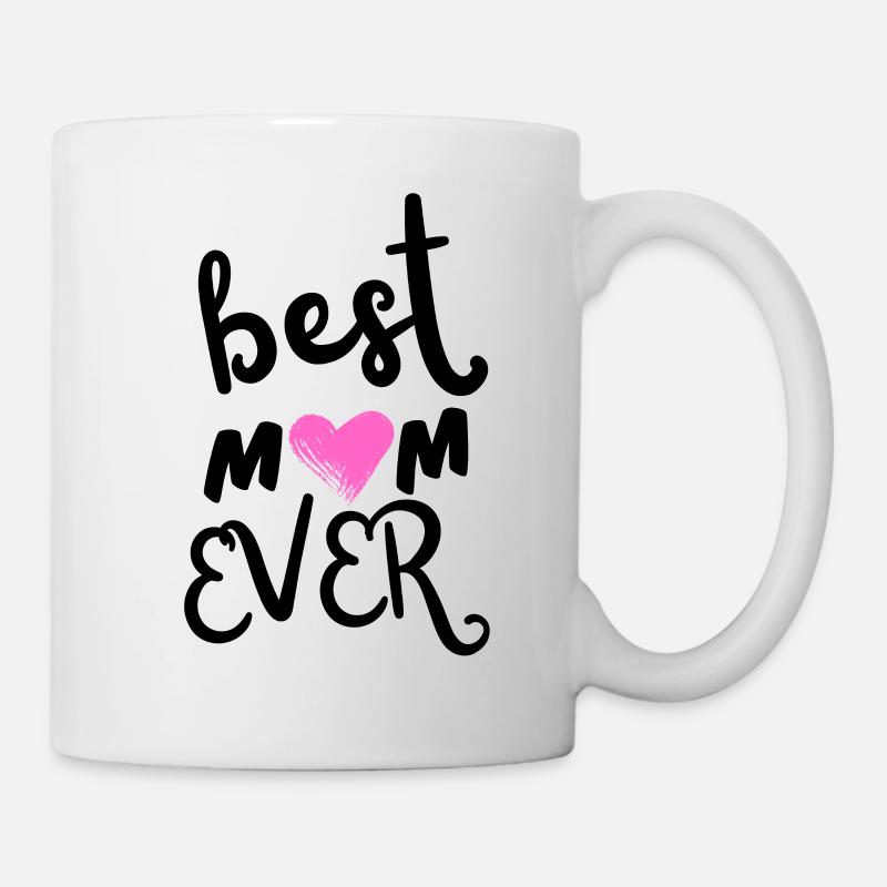 Best mom ever 2 - Muttertag Design - Tasse - Weiß