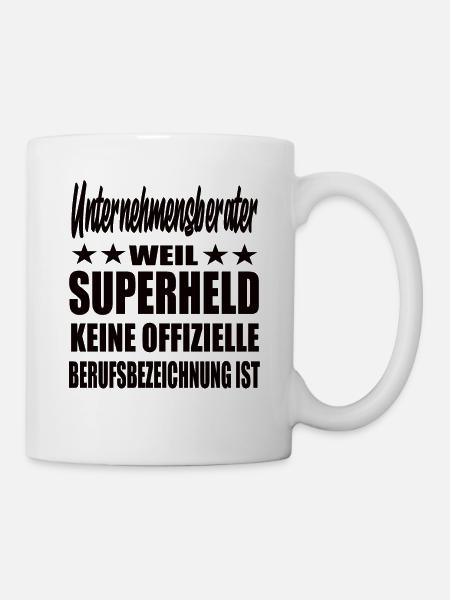 Unternehmensberater Superheld Spruch - Tasse - Weiß