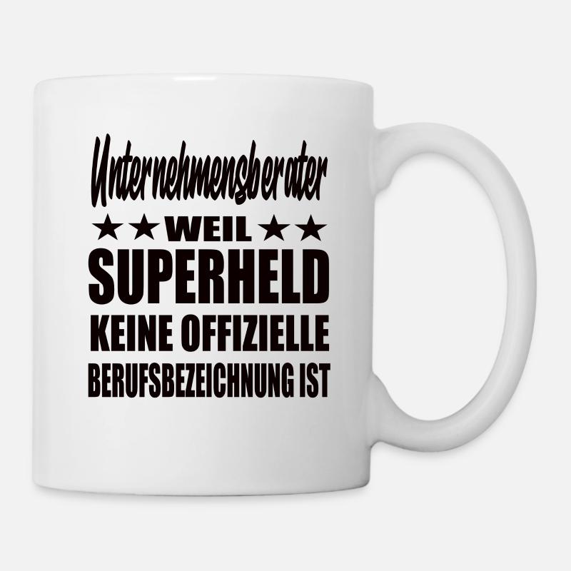 Unternehmensberater Superheld Spruch - Tasse - Weiß