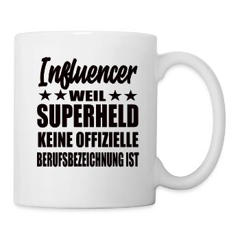 Influencer Superheld Spruch - Tasse - Weiß - Rechts