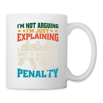 I'm Just Explaining Why It Wasn't A Penalty 2 - Tasse - Weiß - Rechts
