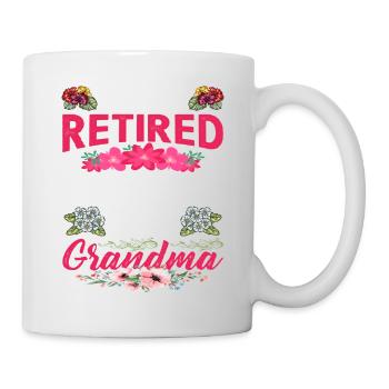 I'm Not Retired I'm A Full Time Grandma 2 - Tasse - Weiß - Rechts