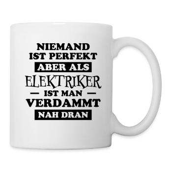 Elektriker Lustiger Spruch Elektriker Geschenk - Tasse - Weiß - Rechts