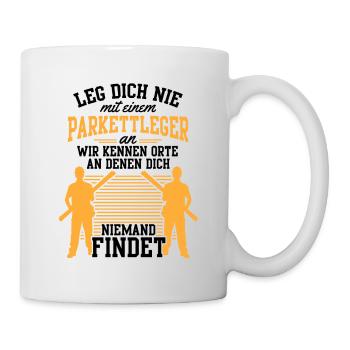 Nicht mit Parkettleger anlegen Fliesenleger - Tasse - Weiß - Rechts