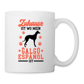 Galgo Espanol ist Zuhause Spanischer Windhund - Tasse - Weiß - Rechts