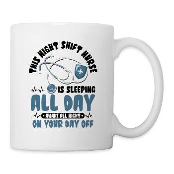 This Night Shift Nurse is sleeping all day - Tasse - Weiß - Rechts
