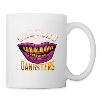 Les dents en or sont pour les gangsters - prothésistes dentaires - Mug blanc - blanc - Droite
