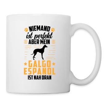 Galgo Espanol ist perfekt Spanischer Windhund - Tasse - Weiß - Rechts
