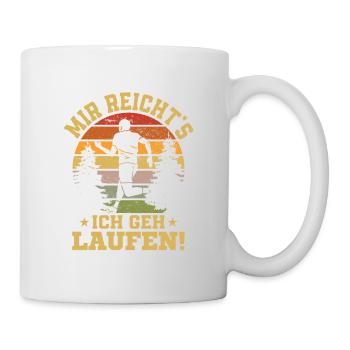Mir reicht's Ich geh laufen! Joggen Läufer - Tasse - Weiß - Rechts