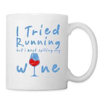 I Tried Running But I Kept Spilling My Wine 3 - Mug - white - Right