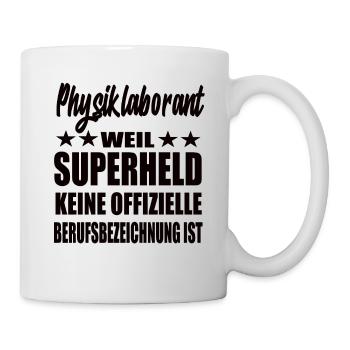 Physiklaborant Superheld Spruch - Tasse - Weiß - Rechts