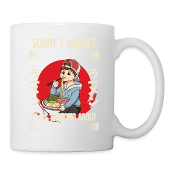 Sorry I Wasn't Listening I Was Thinking About - Tasse - Weiß - Rechts