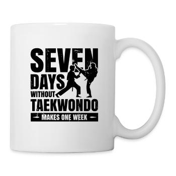 Seven days without Taekwondo - Tasse - Weiß - Rechts