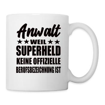 Anwalt Superheld Spruch - Tasse - Weiß - Rechts